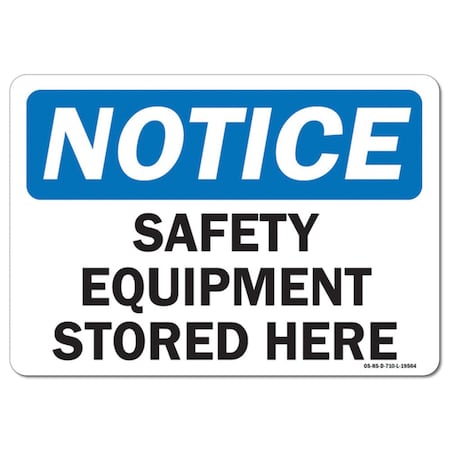 Signmission OSHA Notice, 5" Height, Safety Equipment Stored Here, 7" X 5", Landscape OS-NS-D-57-L-19564